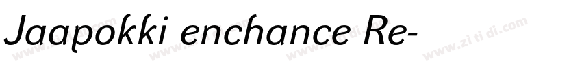 Jaapokki enchance Re字体转换